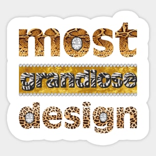 Most grandiose design Sticker